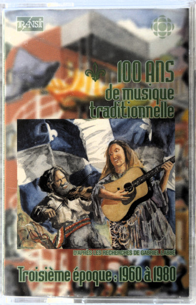 100 Ans De Musique Traditionnelle Québécoise - Troisième Époque: 1960 À 1980