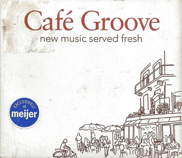 Café Groove New Music Served Fresh
