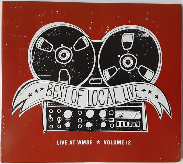 Live At WMSE Volume 12: The Best Of Local/Live