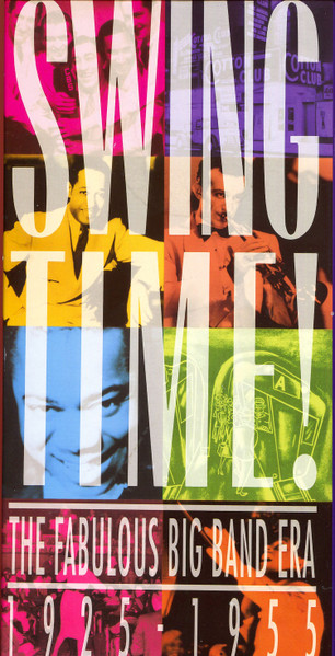 Swing Time! The Fabulous Big Band Era 1925-1955