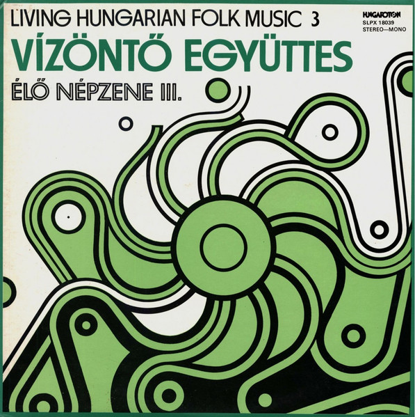 Living Hungarian Folk Music 3 = Élő Népzene III.