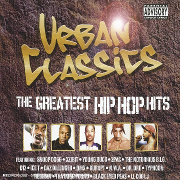 Urban Classics - The Greatest Hip Hop Hits