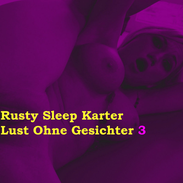 Lust Ohne Gesichter 3