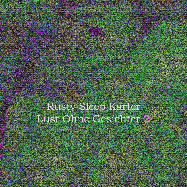Lust Ohne Gesichter 2