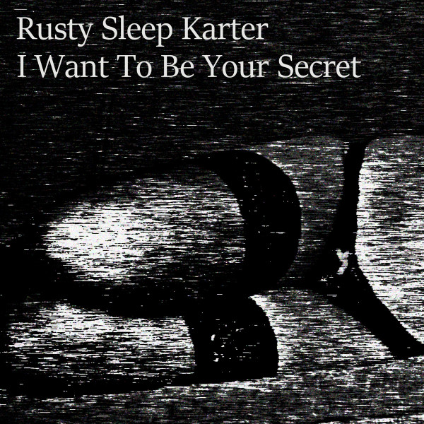 I Want To Be Your Secret