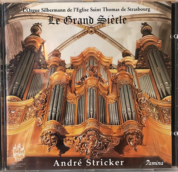 Le Grand Siècle À Saint Thomas (L'Orgue Silbermann De L'Eglise Saint Thomas De Strasbourg)