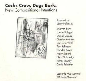Cocks Crow, Dogs Bark: New Compositional Intentions