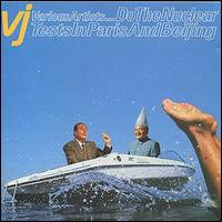 Do The Nuclear Tests In Paris And Beijing (The Third Vinyl Japan Sampler)
