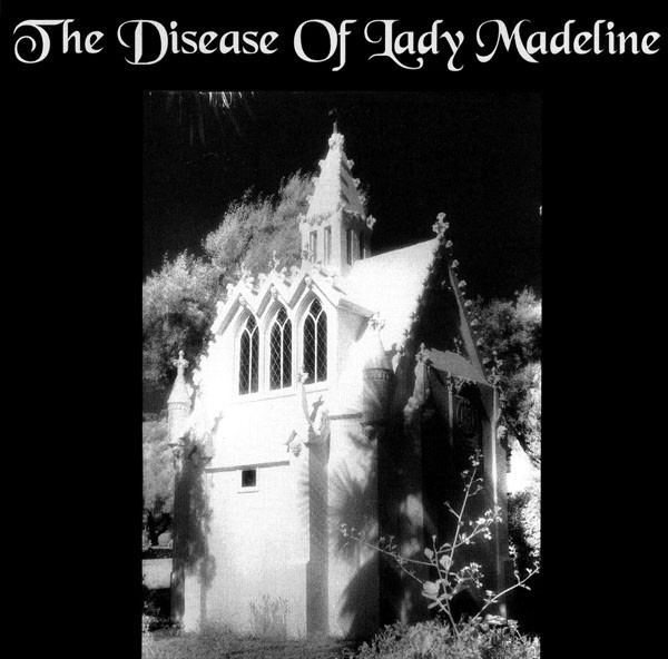 The Disease Of Lady Madeline