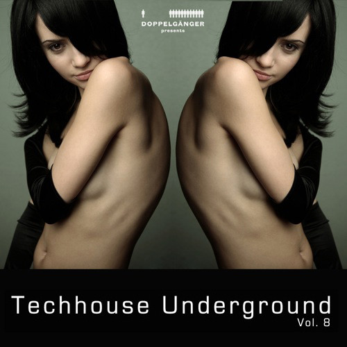 Doppelgänger Presents Techhouse Underground Vol. 8