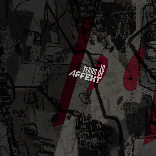 10 Years Of Affekt Recordings