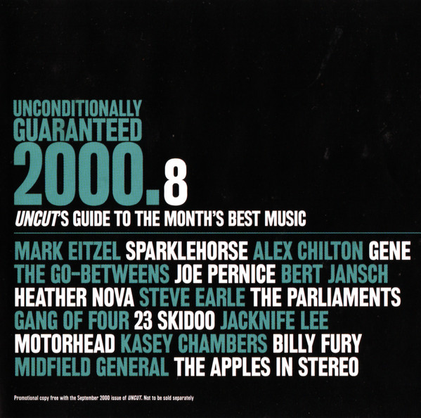 Unconditionally Guaranteed 2000.8 (Uncut's Guide To The Month's Best Music)