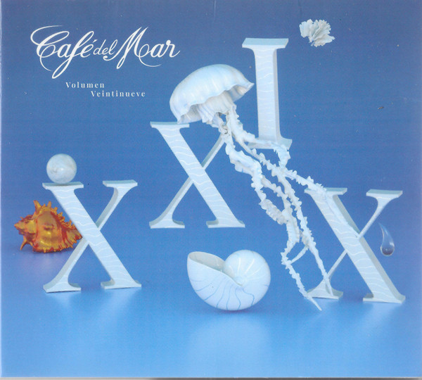 Café Del Mar XXIX (Volumen Veintinueve)