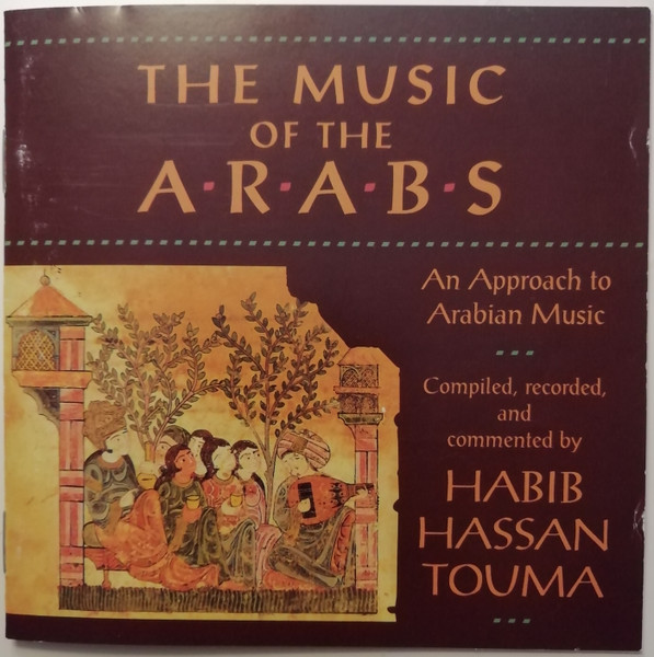 The Music Of The Arabs (An Approach To Arabian Music)