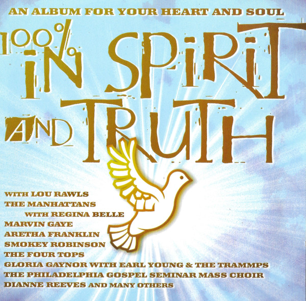 100 % In Spirit And Truth - An Album For You Heart And Soul