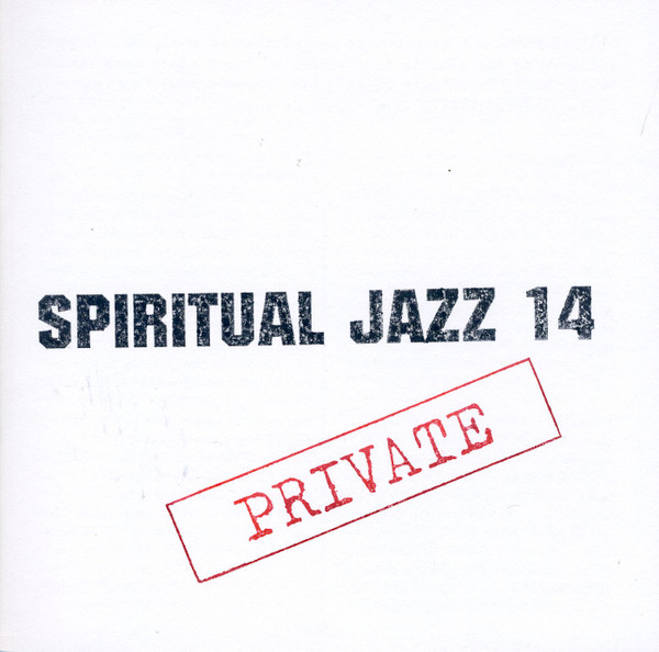 Spiritual Jazz 14: Private