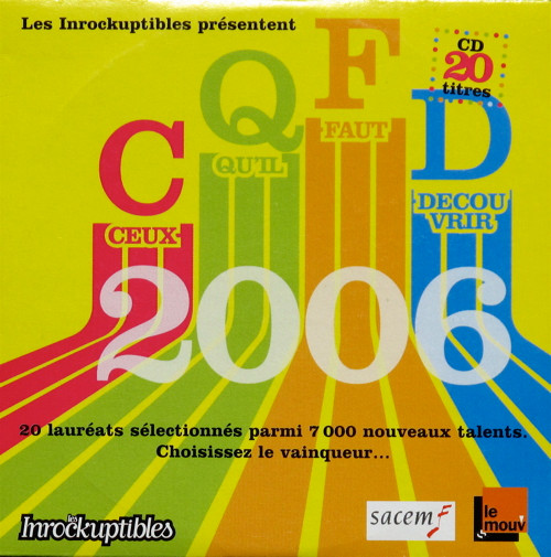 CQFD 2006 (Les Inrockuptibles Présentent Ceux Qu'il Faut Découvrir 2006)