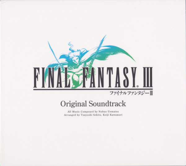 ファイナルファンタジーIII　オリジナル・サウンドトラック = Final Fantasy III Original Soundtrack