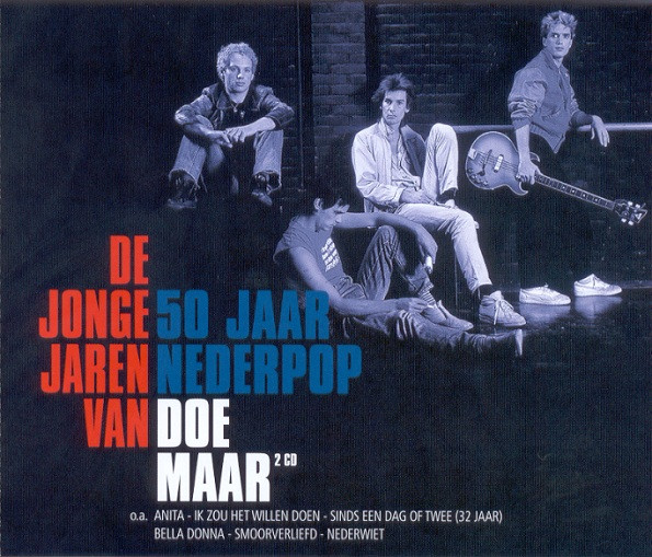 De Jonge Jaren Van Doe Maar (50 Jaar Nederpop)