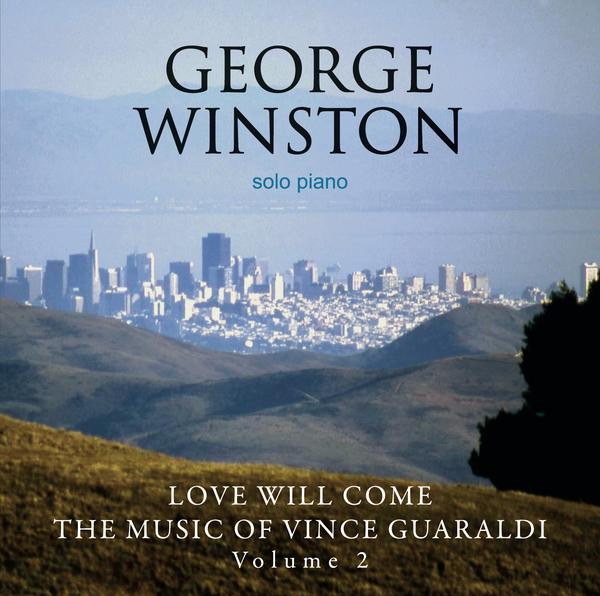 Love Will Come - The Music Of Vince Guaraldi Volume 2