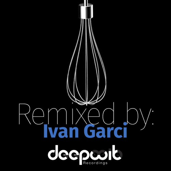 Remixed By Ivan Garci