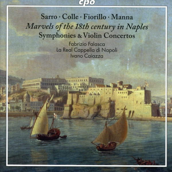 Marvels Of The 18th Century In Naples (Symphonies & Violin Concertos)