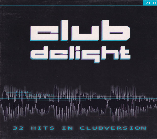 Club Delight (32 Hits In Clubversion)