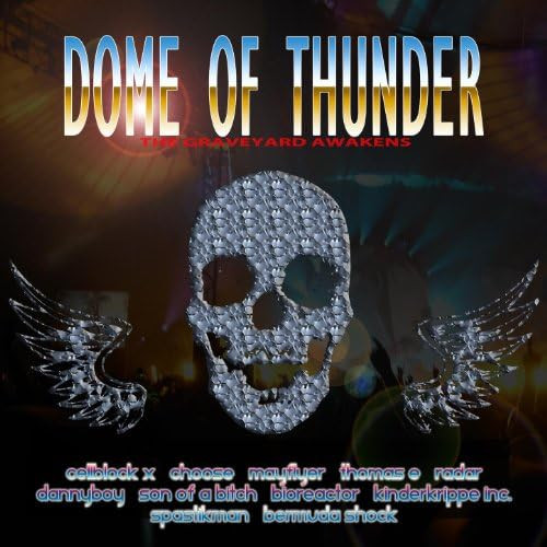 Dome Of Thunder: The Graveyard Awakens