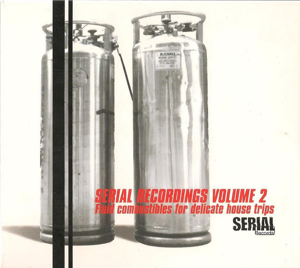 Serial Recordings Volume 2 (Fluid Combustibles For Delicate House Trips)