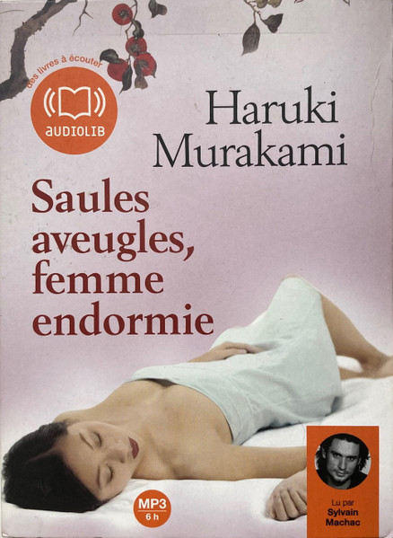 Saules Aveugles, Femmes Endormies