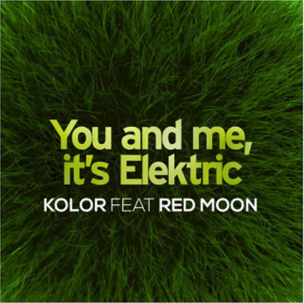 You And Me It's Elektric