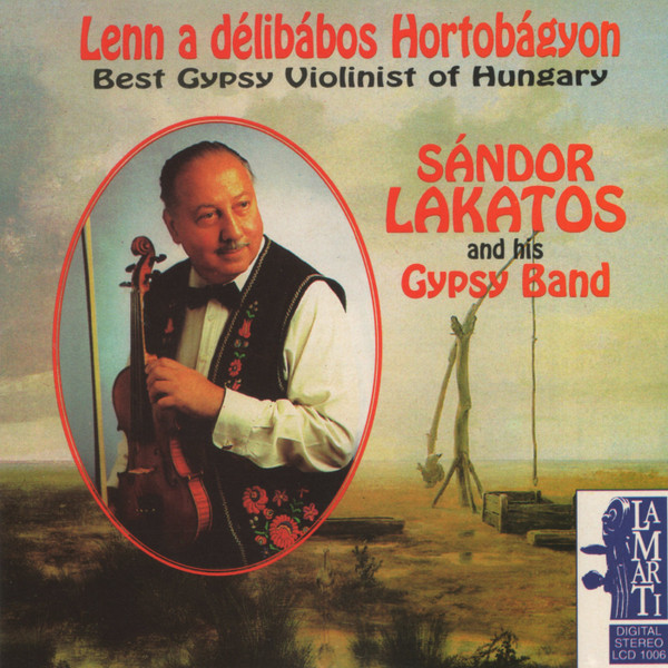 Lenn A Délibábos Hortobágyon (Best Gypsy Violinist Of Hungary)