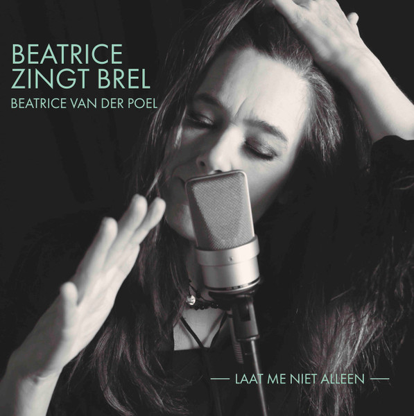 Beatrice Zingt Brel - Laat Me Niet Alleen