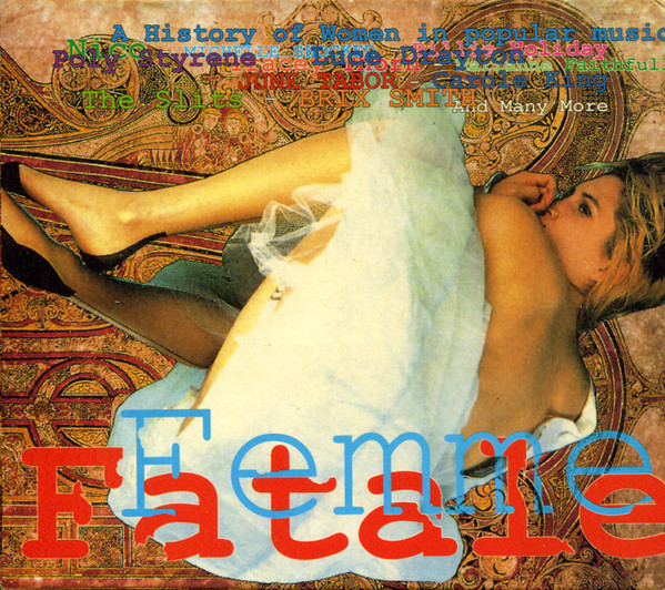 Femme Fatale (A History Of Women In Popular Music)