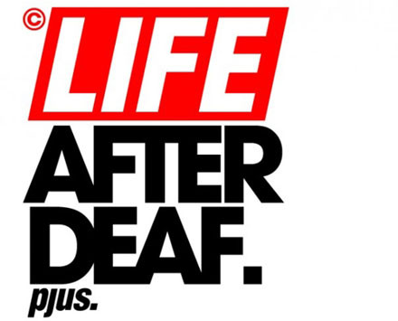 Life After Deaf