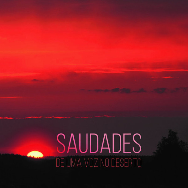 Saudades De Uma Voz No Deserto