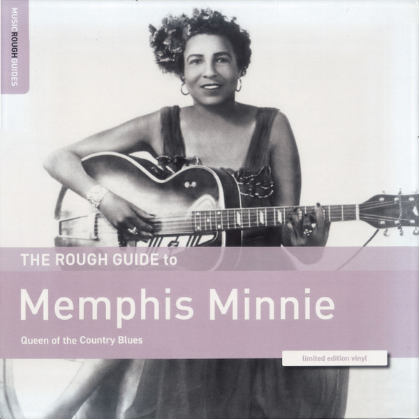 The Rough Guide To Memphis Minnie Queen Of The Country Blues