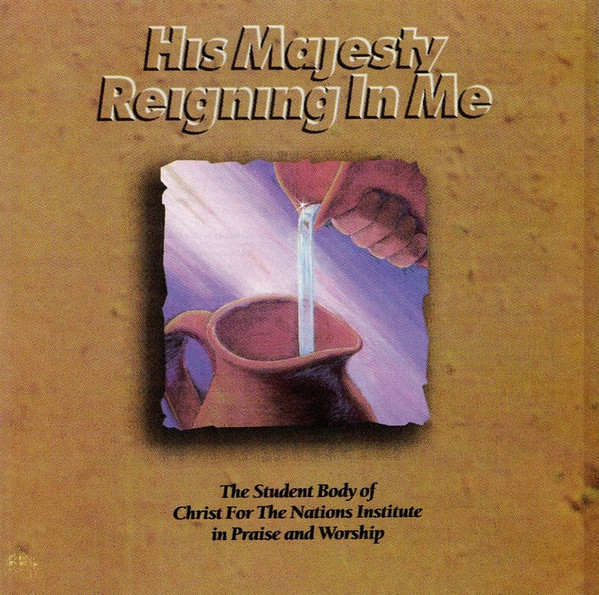 His Majesty Reigning In Me