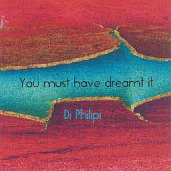 You Must Have Dreamt It