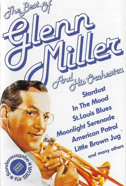 The Best of Glenn Milller And His Orchestra