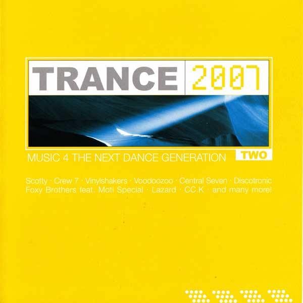 Trance 2007 Vol.2 Music 4 The Next Dance Generation