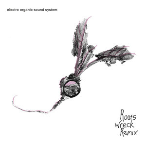 Roots Wreck Remix