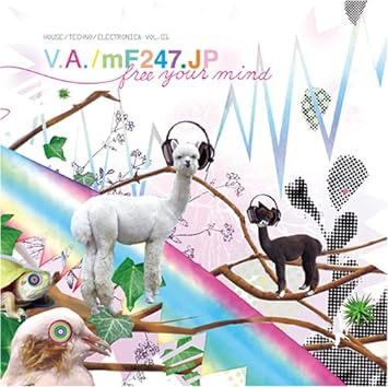 Mf247.jp:Free Your Mind House/Techno Vol.1