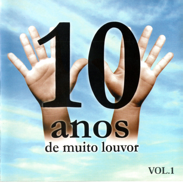 10 Anos De Muito Louvor Vol. 1