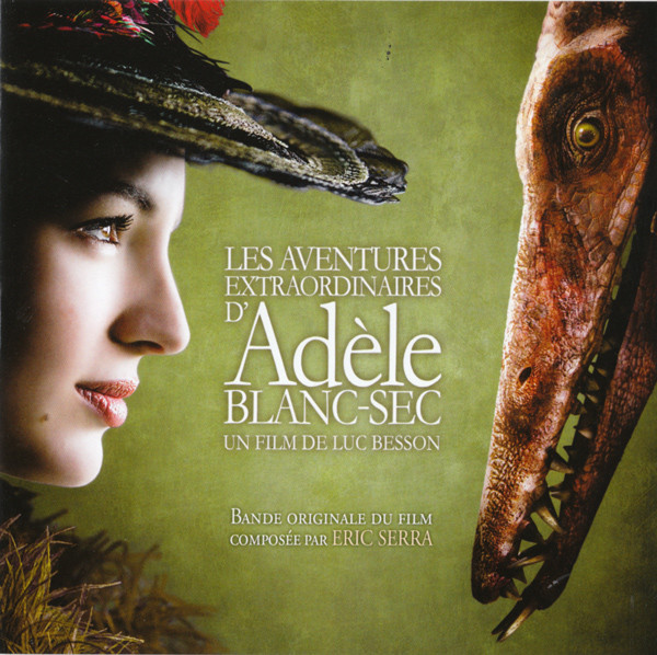 Les Aventures Extraordinaires D'Adèle Blanc-Sec (Un Film De Luc Besson)