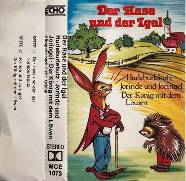 Der Hase Und Der Igel / Hurleburlebutz / Jorinde Und Joringel / Der König Mit Dem Löwen