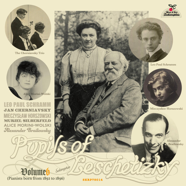 Pupils Of Leschetizky Vol. 6 (Pianists Born From 1892 To1896)