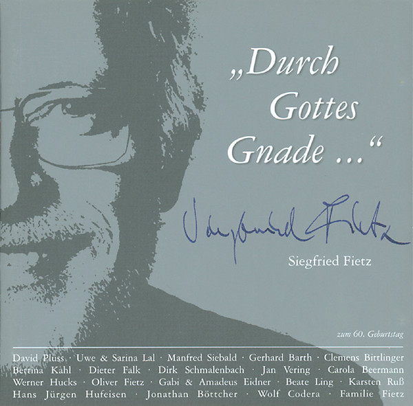 Durch Gottes Gnade ... - Siegfried Fietz Zum 60. Geburtstag