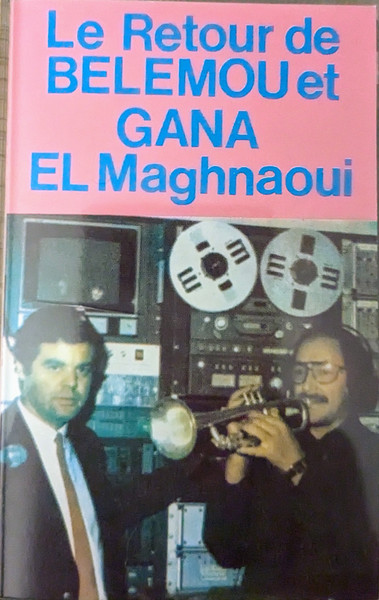 Le retour de Belemou et Gana El Maghnaoui