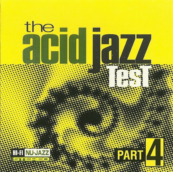 The Acid Jazz Test Part 4